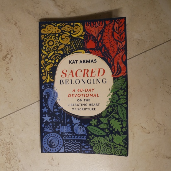 Sacred Belonging - A 40 Day Devotional by Kat Armas (2023)~ - Picture 1 of 10